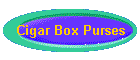 Cigar Box Purses